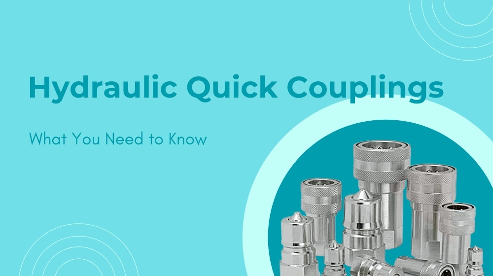Hydraulic Quick Couplings What You Need to Know